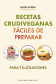 RECETAS CRUDIVEGANAS FÁCILES DE PREPARAR