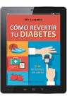 CÓMO REVERTIR TU DIABETES (Digital)