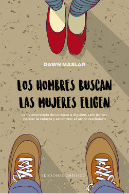 LOS HOMBRES BUSCAN, LAS MUJERES ELIGEN