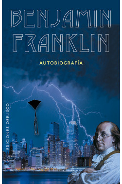 BENJAMIN FRANKLIN: AUTOBIOGRAFÍA