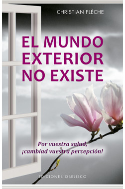 EL MUNDO EXTERIOR NO EXISTE