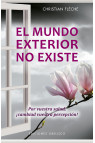 EL MUNDO EXTERIOR NO EXISTE