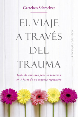 EL VIAJE A TRAVÉS DEL TRAUMA