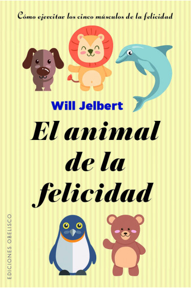 EL ANIMAL DE LA FELICIDAD