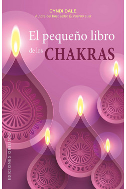 EL PEQUEÑO LIBRO DE LOS CHAKRAS