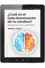 ¿CUÁL ES EL LADO DOMINANTE DE TU CEREBRO? (Digital)