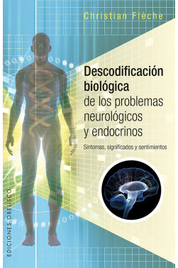 DESCODIFICACIÓN BIOLÓGICA DE LOS PROBLEMAS NEUROLÓGICOS Y ENDOCRINOS