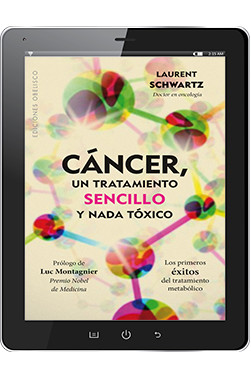 CÁNCER, UN TRATAMIENTO SENCILLO Y NADA TÓXICO (Digital)