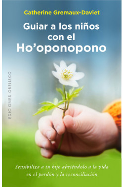 GUIAR A LOS NIÑOS CON EL HO'OPONOPONO