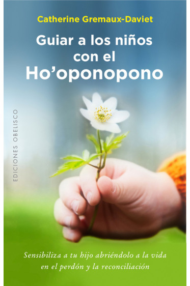 GUIAR A LOS NIÑOS CON EL HO'OPONOPONO