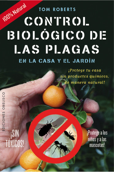 CONTROL BIOLÓGICO DE LAS PLAGAS EN LA CASA Y EL JARDÍN