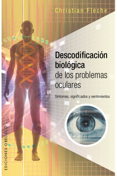 DESCODIFICACIÓN BIOLÓGICA DE LOS PROBLEMAS OCULARES